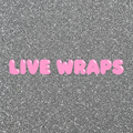 LIVE WRAPS